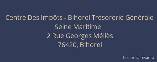 Centre Des Impôts - Bihorel Trésorerie Générale Seine Maritime