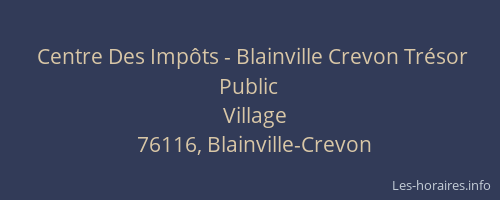 Centre Des Impôts - Blainville Crevon Trésor Public