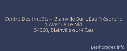 Centre Des Impôts -  Blainville Sur L'Eau Trésorerie