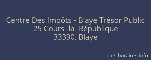 Centre Des Impôts - Blaye Trésor Public