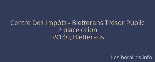 Centre Des Impôts - Bletterans Trésor Public