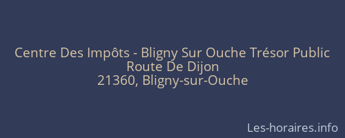 Centre Des Impôts - Bligny Sur Ouche Trésor Public