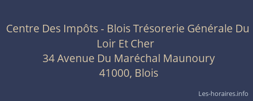 Centre Des Impôts - Blois Trésorerie Générale Du Loir Et Cher