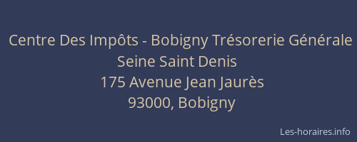 Centre Des Impôts - Bobigny Trésorerie Générale Seine Saint Denis