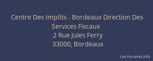 Centre Des Impôts - Bordeaux Direction Des Services Fiscaux