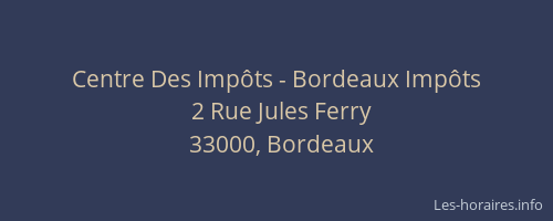Centre Des Impôts - Bordeaux Impôts