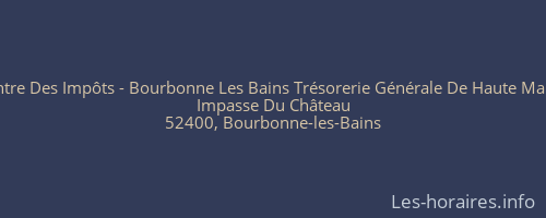 Centre Des Impôts - Bourbonne Les Bains Trésorerie Générale De Haute Marne