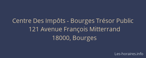 Centre Des Impôts - Bourges Trésor Public