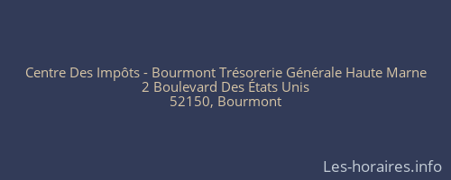 Centre Des Impôts - Bourmont Trésorerie Générale Haute Marne