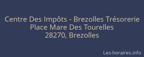 Centre Des Impôts - Brezolles Trésorerie