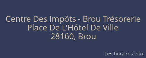 Centre Des Impôts - Brou Trésorerie