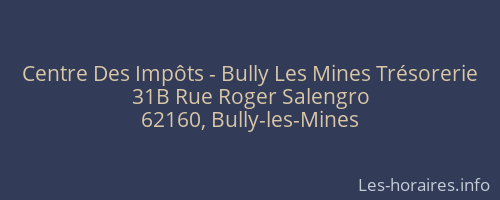 Centre Des Impôts - Bully Les Mines Trésorerie