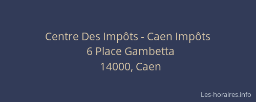 Centre Des Impôts - Caen Impôts
