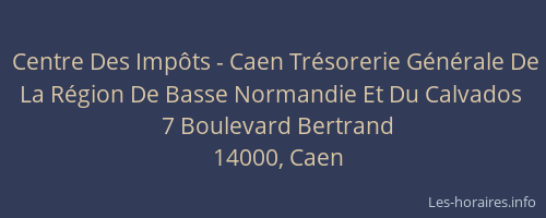 Centre Des Impôts - Caen Trésorerie Générale De La Région De Basse Normandie Et Du Calvados