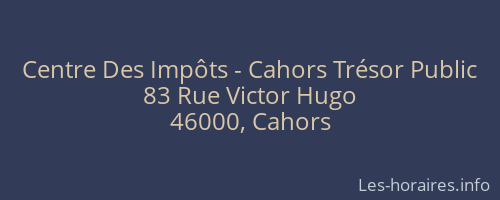 Centre Des Impôts - Cahors Trésor Public