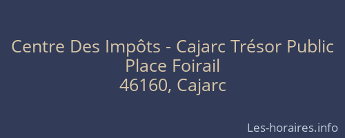 Centre Des Impôts - Cajarc Trésor Public