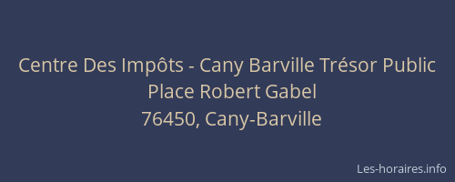 Centre Des Impôts - Cany Barville Trésor Public