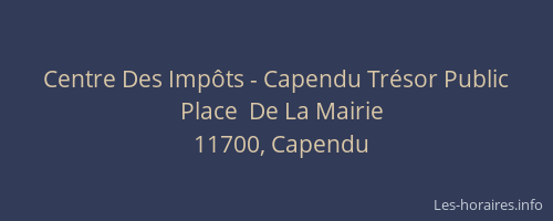 Centre Des Impôts - Capendu Trésor Public