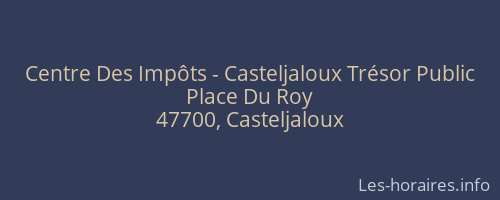 Centre Des Impôts - Casteljaloux Trésor Public