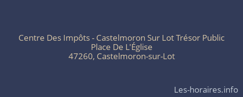 Centre Des Impôts - Castelmoron Sur Lot Trésor Public
