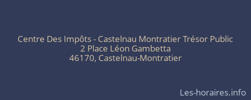Centre Des Impôts - Castelnau Montratier Trésor Public
