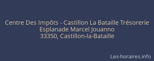 Centre Des Impôts - Castillon La Bataille Trésorerie