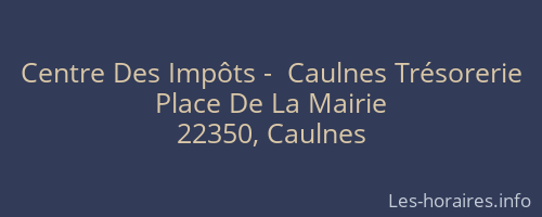 Centre Des Impôts -  Caulnes Trésorerie