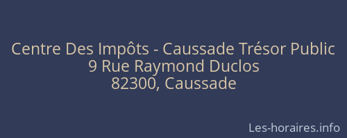 Centre Des Impôts - Caussade Trésor Public