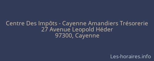 Centre Des Impôts - Cayenne Amandiers Trésorerie