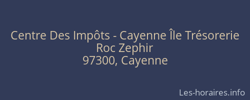 Centre Des Impôts - Cayenne Île Trésorerie