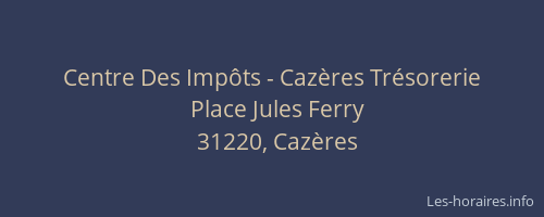 Centre Des Impôts - Cazères Trésorerie
