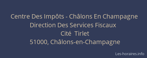 Centre Des Impôts - Châlons En Champagne Direction Des Services Fiscaux