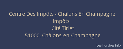 Centre Des Impôts - Châlons En Champagne Impôts