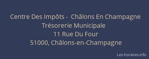 Centre Des Impôts -  Châlons En Champagne Trésorerie Municipale