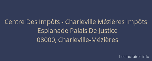 Centre Des Impôts - Charleville Mézières Impôts