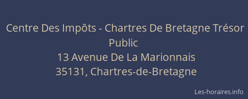 Centre Des Impôts - Chartres De Bretagne Trésor Public