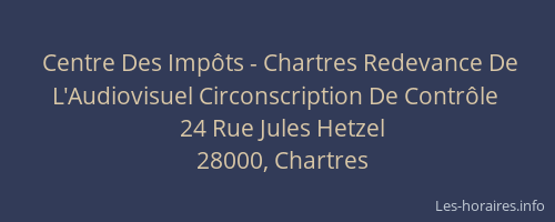 Centre Des Impôts - Chartres Redevance De L'Audiovisuel Circonscription De Contrôle