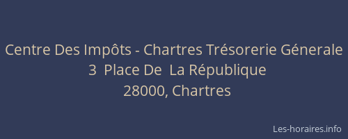 Centre Des Impôts - Chartres Trésorerie Génerale