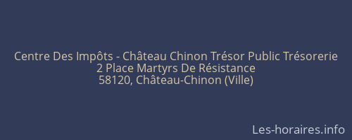 Centre Des Impôts - Château Chinon Trésor Public Trésorerie