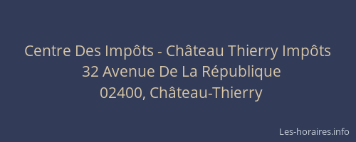 Centre Des Impôts - Château Thierry Impôts