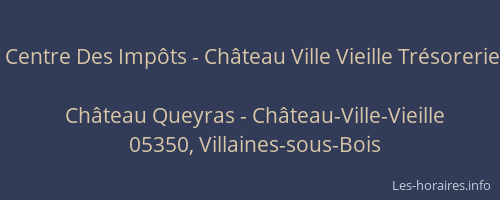 Centre Des Impôts - Château Ville Vieille Trésorerie