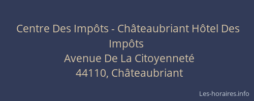 Centre Des Impôts - Châteaubriant Hôtel Des Impôts