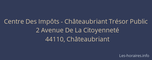 Centre Des Impôts - Châteaubriant Trésor Public
