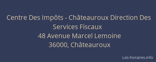 Centre Des Impôts - Châteauroux Direction Des Services Fiscaux
