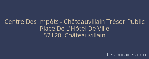 Centre Des Impôts - Châteauvillain Trésor Public