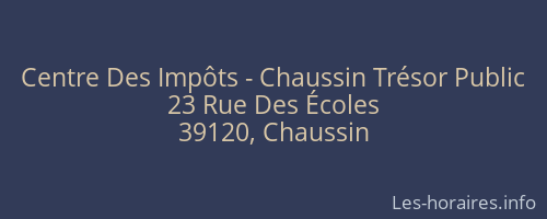 Centre Des Impôts - Chaussin Trésor Public