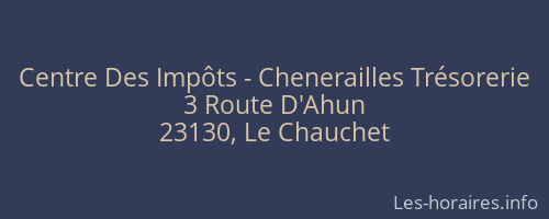 Centre Des Impôts - Chenerailles Trésorerie