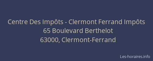 Centre Des Impôts - Clermont Ferrand Impôts