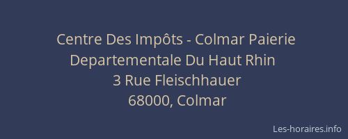 Centre Des Impôts - Colmar Paierie Departementale Du Haut Rhin