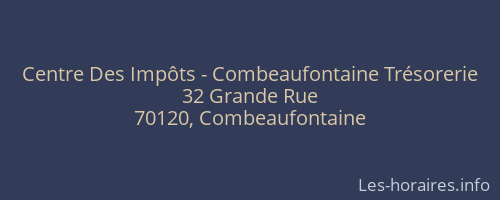 Centre Des Impôts - Combeaufontaine Trésorerie